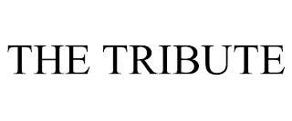 THE TRIBUTE