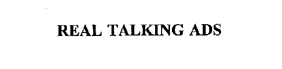 REAL TALKING ADS