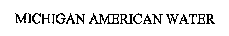 MICHIGAN AMERICAN WATER