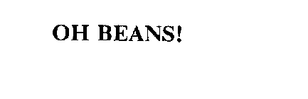 OH BEANS!