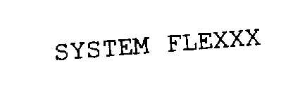 SYSTEM FLEXXX