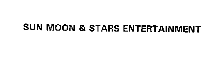 SUN MOON & STARS ENTERTAINMENT