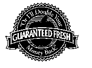 GUARANTEED FRESH 