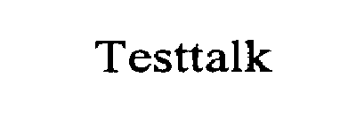 TESTTALK