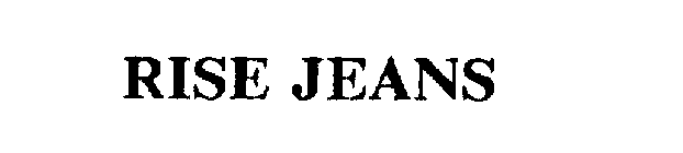 RISE JEANS