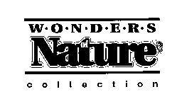 W O N D E R S OF NATURE C O L L E C T IO N