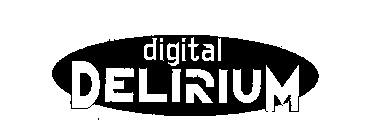 DIGITAL DELIRIUM