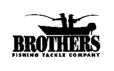 BROTHERS FISHING TACKLE COMPANY