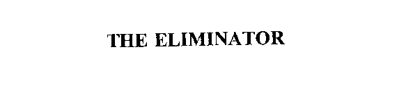 THE ELIMINATOR