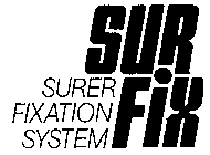 SUR FIX SURER FIXATION SYSTEM