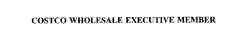 COSTCO WHOLESALE EXECUTIVE MEMBER