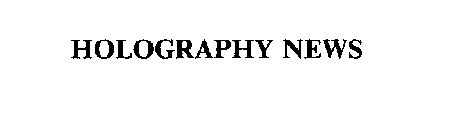 HOLOGRAPHY NEWS