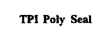 TPI POLY SEAL