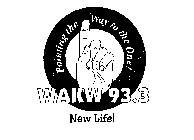 WAKW 93.3 NEW LIFE! POINTING THE WAY TO THE ONE!