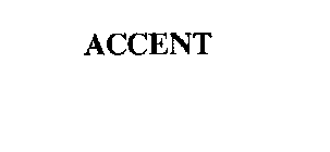 ACCENT