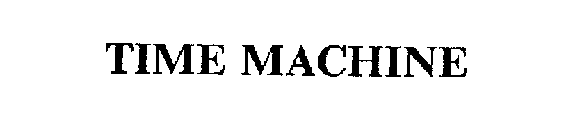 TIME MACHINE