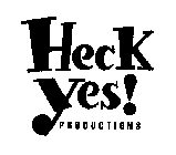 HECK YES! PRODUCTIONS