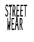 STREET WEAR