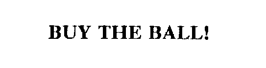 BUY THE BALL!