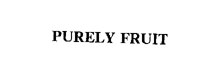 PURELY FRUIT