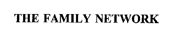 THE FAMILY NETWORK