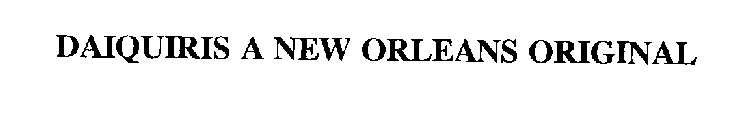 DAIQUIRIS A NEW ORLEANS ORIGINAL