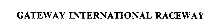 GATEWAY INTERNATIONAL RACEWAY