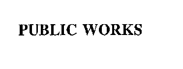 PUBLIC WORKS