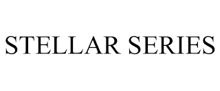 STELLAR SERIES