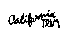 CALIFORNIA TRIM