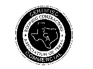 CERTIFIED COMMERCIAL ROOFING CONTRACTORS ASSOCIATION OF TEXAS RCA