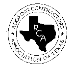 ROOFING CONTRACTORS ASSOCIATION OF TEXAS RCA