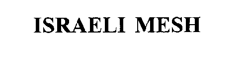 ISRAELI MESH