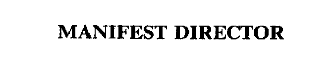 MANIFEST DIRECTOR