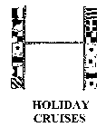 H HOLIDAY CRUISES