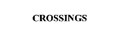 CROSSINGS