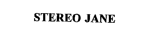 STEREO JANE