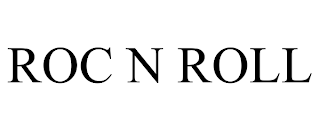 ROC N ROLL