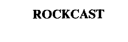 ROCKCAST