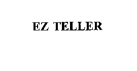 EZ TELLER