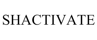 SHACTIVATE