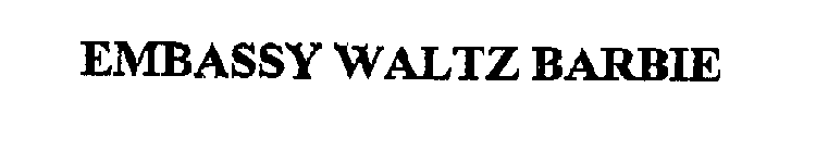 EMBASSY WALTZ BARBIE