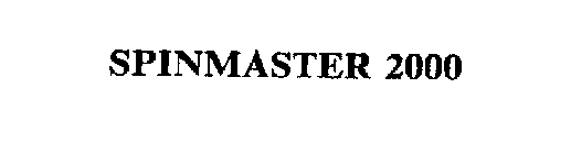 SPINMASTER 2000