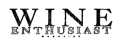 WINE ENTHUSIAST MAGAZINE