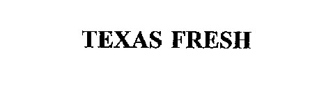 TEXAS FRESH
