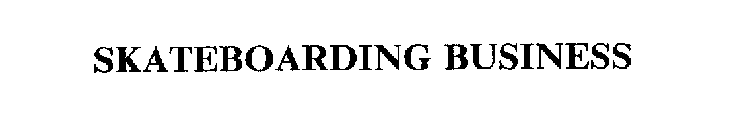 SKATEBOARDING BUSINESS