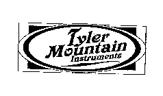 TYLER MOUNTAIN INSTRUMENTS