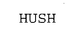 HUSH