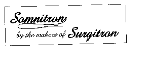 SOMNITRON BY THE MAKERS OF SURGITRON