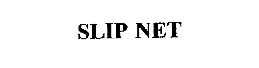 SLIP NET